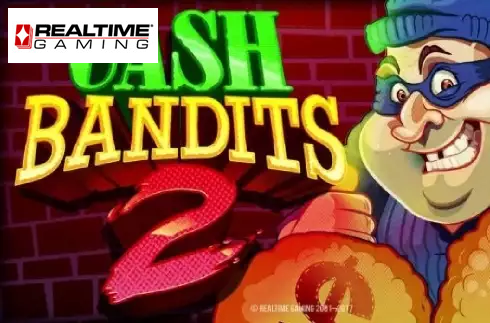 Cash Bandits 2